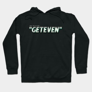 Geteven Hoodie